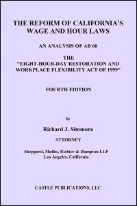 The Reform Of California's Wage And Hour Laws: An Analysis Of AB 60