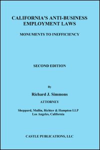 California's Anti-Business Employment Laws Monuments To Inefficiency