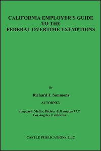 California Employer's Guide To The Federal Overtime Exemptions