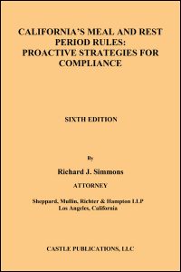 California's Meal And Rest Period Rules: Proactive Strategies For Compliance