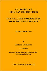 California's Sick Pay Obligations - The Healthy Workplaces, Healthy Families Act