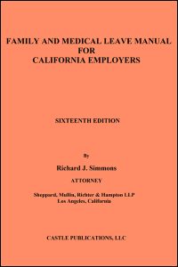 Family And Medical Leave Manual For California Employers (2022)