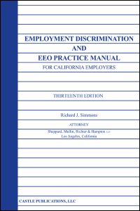 Employment Discrimination And EEO Practice Manual For California Employers (2022)